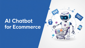AI Chatbot for Ecommerce