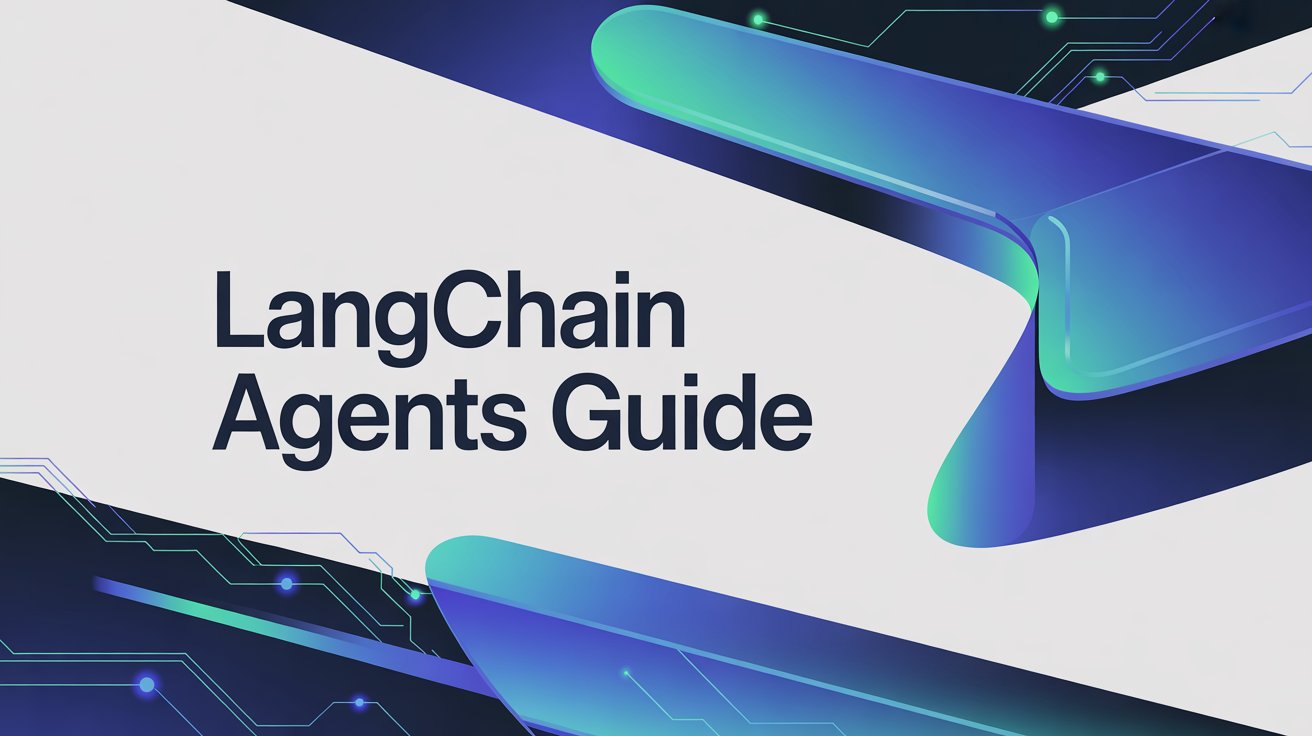 LangChain Agent Development: Beginner to Production Guide in 2026