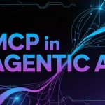 MCP in Agentic AI