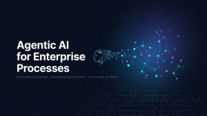 Agentic AI for Enterprise Processes