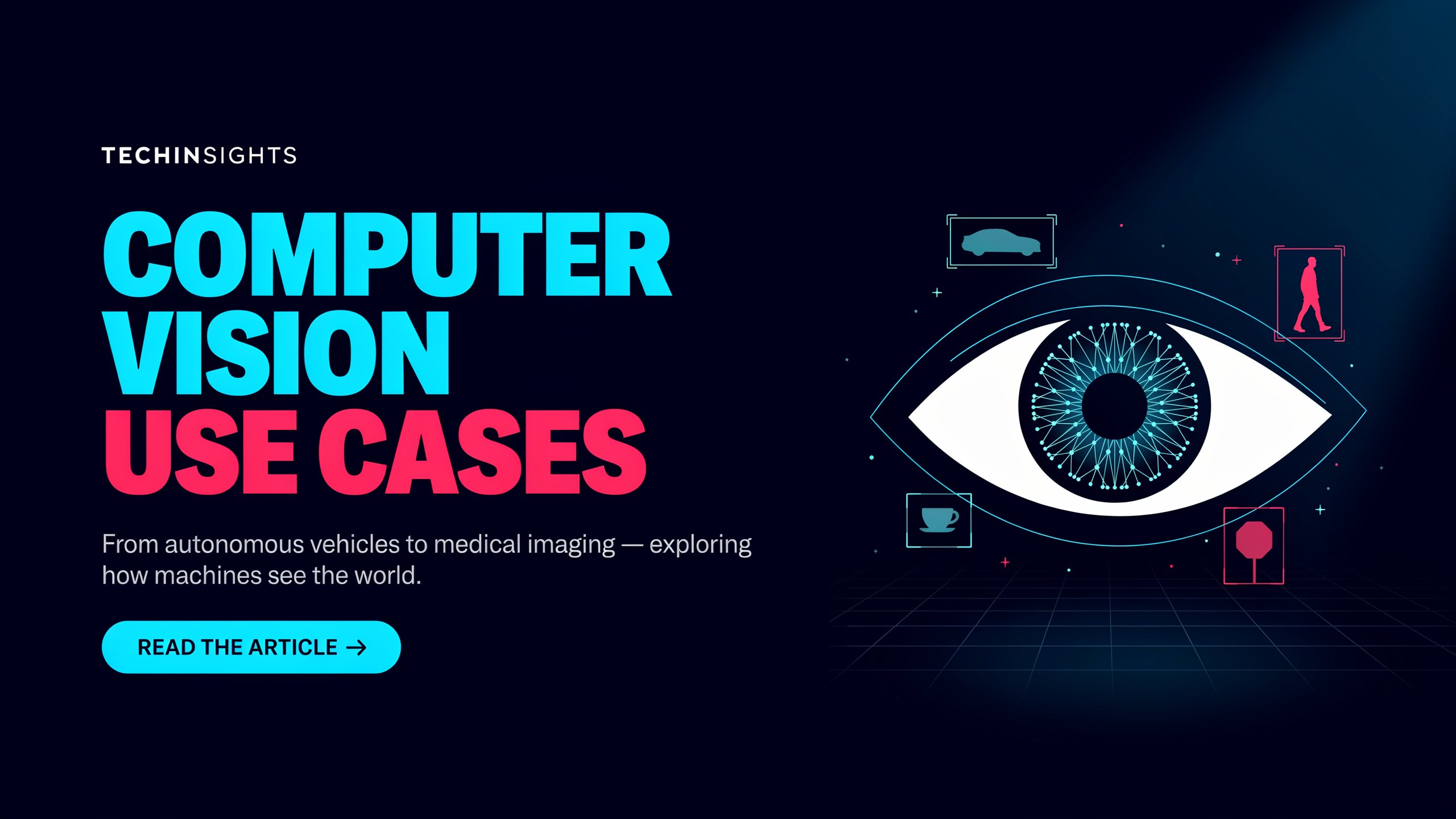 Computer Vision Use Cases by Industry 2026: How Businesses Are Turning Visual Data into Competitive Advantage